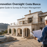 Villa Renovation Oversight Costa Blanca: Your Complete Guide to Surveys & Project Management Villa Renovation Oversight Costa Blanca